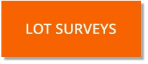 LOT SURVEYS